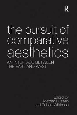 Mazhar Hussain, Robert Wilkinson - Pursuit of Comparative Aesthetics, Häftad