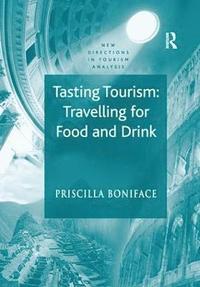 bokomslag Tasting Tourism: Travelling for Food and Drink