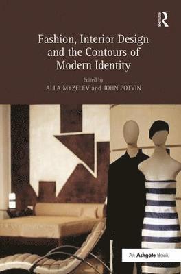 Fashion, Interior Design and the Contours of Modern Identity 1