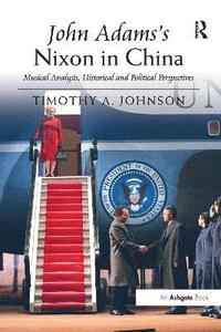 bokomslag John Adams's Nixon in China