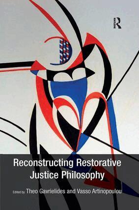 Theo Gavrielides, Vasso Artinopoulou - Reconstructing Restorative Justice Philosophy, Häftad
