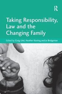bokomslag Taking Responsibility, Law and the Changing Family