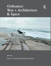bokomslag Ordnance: War + Architecture &; Space