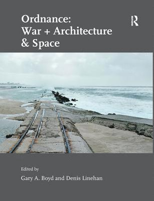 bokomslag Ordnance: War + Architecture & Space