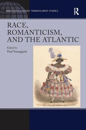 Paul Youngquist - Race, Romanticism, and the Atlantic, Häftad