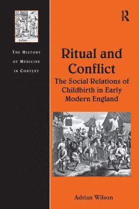 bokomslag Ritual and Conflict: The Social Relations of Childbirth in Early Modern England