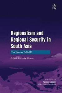 bokomslag Regionalism and Regional Security in South Asia