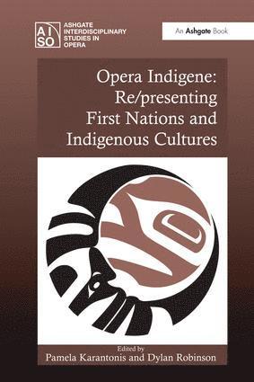 bokomslag Opera Indigene: Re/presenting First Nations and Indigenous Cultures