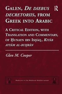 bokomslag Galen, De diebus decretoriis, from Greek into Arabic