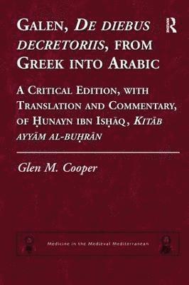 Glen M. Cooper - Galen, De diebus decretoriis, from Greek into Arabic, Häftad