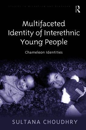 Sultana Choudhry - Multifaceted Identity of Interethnic Young People, Häftad