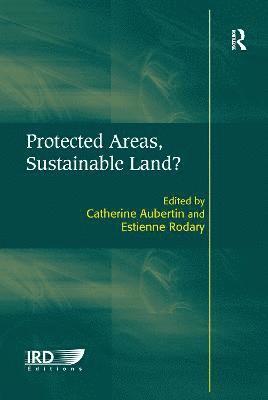 Protected Areas, Sustainable Land? 1