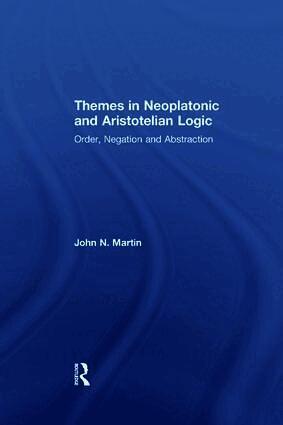Themes in Neoplatonic and Aristotelian Logic