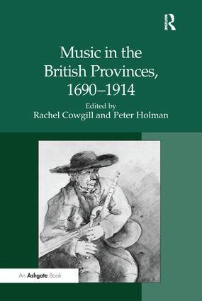 Peter Holman, Rachel Cowgill - Music in the British Provinces, 1690–1914, Häftad