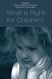 bokomslag What Is Right for Children?