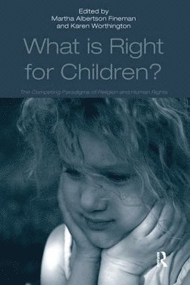 Karen Worthington, Martha Albertson Fineman - What Is Right for Children?, Häftad