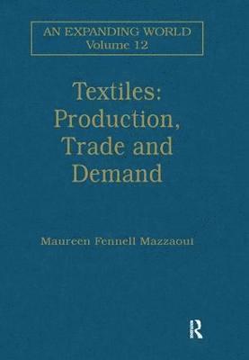 Textiles: Production, Trade and Demand 1