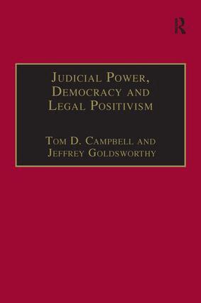 Tom D. Campbell, Jeffrey Goldsworthy - Judicial Power, Democracy and Legal Positivism, Häftad
