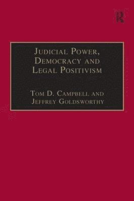 Judicial Power, Democracy and Legal Positivism 1