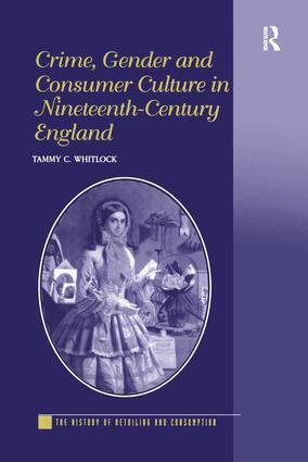 Tammy C. Whitlock - Crime, Gender and Consumer Culture in Nineteenth-Century England, Häftad