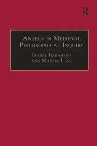 bokomslag Angels in Medieval Philosophical Inquiry