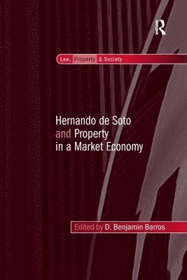 Hernando de Soto and Property in a Market Economy 1