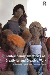 bokomslag Contemporary Identities of Creativity and Creative Work