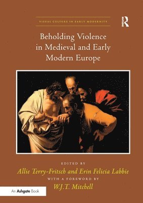 bokomslag Beholding Violence in Medieval and Early Modern Europe