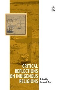 bokomslag Critical Reflections on Indigenous Religions