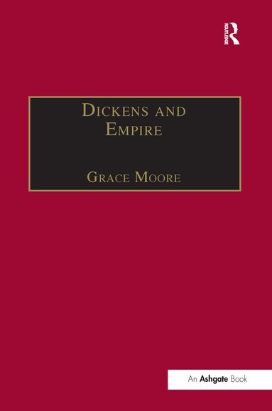 Grace Moore - Dickens and Empire, Häftad
