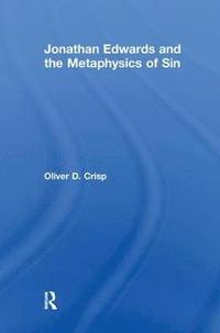 bokomslag Jonathan Edwards and the Metaphysics of Sin