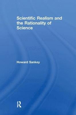 bokomslag Scientific Realism and the Rationality of Science