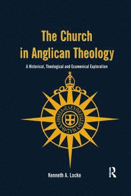 bokomslag The Church in Anglican Theology