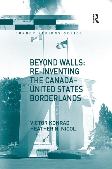 bokomslag Beyond Walls: Re-inventing the Canada-United States Borderlands