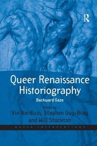 bokomslag Queer Renaissance Historiography