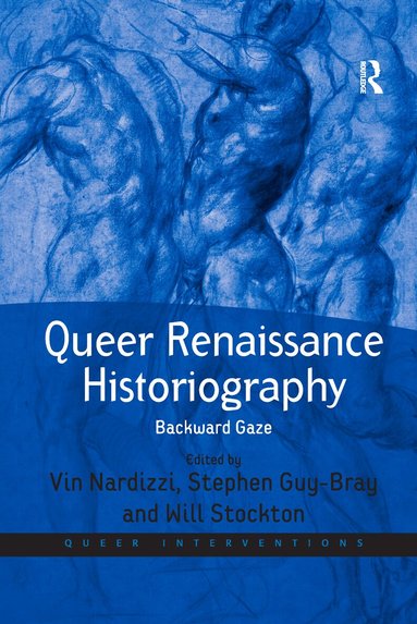 Vin Nardizzi, Stephen Guy-Bray - Queer Renaissance Historiography, Häftad
