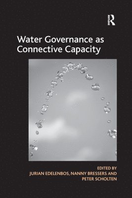 Water Governance as Connective Capacity 1