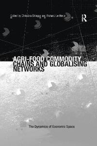 bokomslag Agri-Food Commodity Chains and Globalising Networks