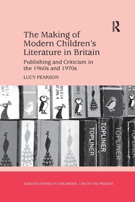 The Making of Modern Children's Literature in Britain 1