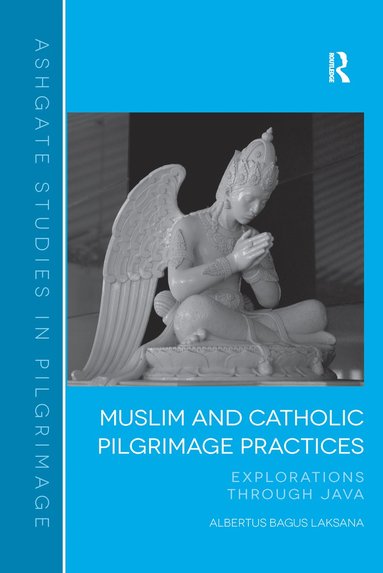 bokomslag Muslim and Catholic Pilgrimage Practices