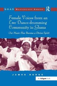 bokomslag Female Voices from an Ewe Dance-drumming Community in Ghana