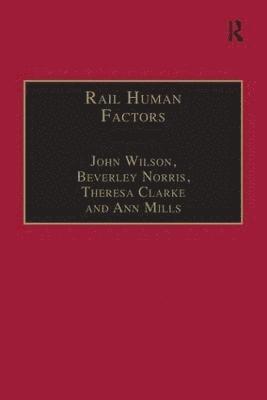John Wilson, Beverley Norris, Ann Mills - Rail Human Factors, Häftad