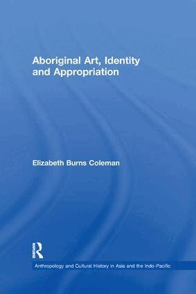 Elizabeth Burns Coleman - Aboriginal Art, Identity and Appropriation, Häftad