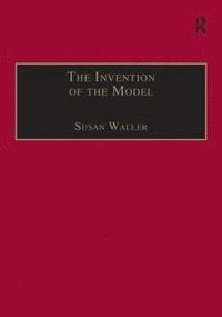 bokomslag The Invention of the Model