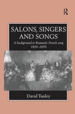 bokomslag Salons, Singers and Songs