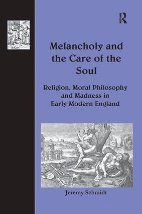 Jeremy Schmidt - Melancholy and the Care of the Soul, Häftad