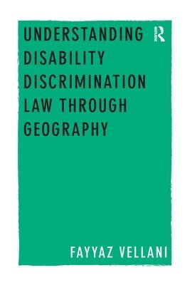 Understanding Disability Discrimination Law through Geography 1