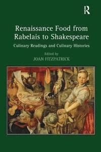 bokomslag Renaissance Food from Rabelais to Shakespeare