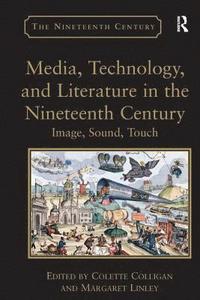 bokomslag Media, Technology, and Literature in the Nineteenth Century