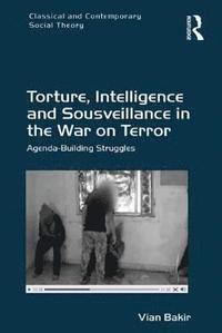 bokomslag Torture, Intelligence and Sousveillance in the War on Terror